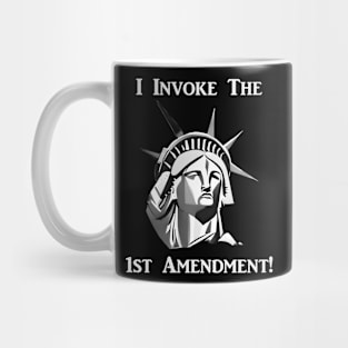 I Invoke the 1st Amendment Mug